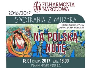 „Na polską nutę” – już jutro zagra Filharmonia Narodowa