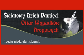 Dziś „Światowy Dzień Pamięci o Ofiarach Wypadków Drogowych”