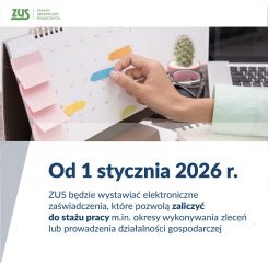 Zmiany w stażu pracy – wnioski o zaświadczenia z ZUS od stycznia 2026 r.
