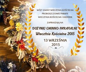 Dożynki gminno-parafialne w Wieczfni Kościelnej