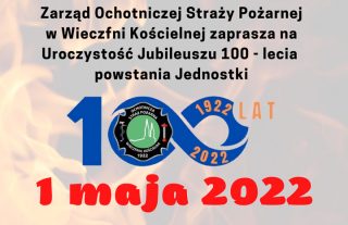 ZarzÄd OSP w Wieczfni KoĹcielnej zaprasza na UroczystoĹÄ Jubileuszu 100- lecia powstania jednostki