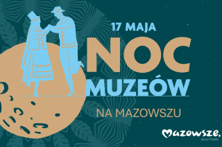 NOC MUZEÓW. Co warto zobaczyć?