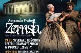 Noc Muzeów w Opinogórze ze spektaklem „Zemsty”