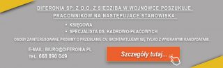 DIFERONIA SP. Z O.O. Z SIEDZIBĄ W WOJNÓWCE POSZUKUJE PRACOWNIKÓW