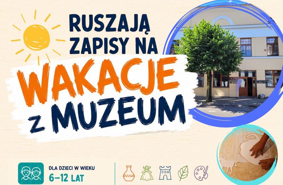 Ruszają zapisy na „Wakacje z Muzeum”