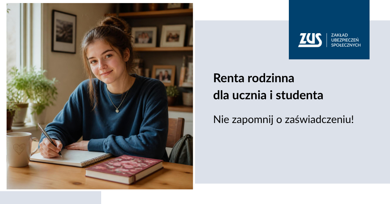Renta rodzinna dla ucznia i studenta – nie zapomnij o zaświadczeniu