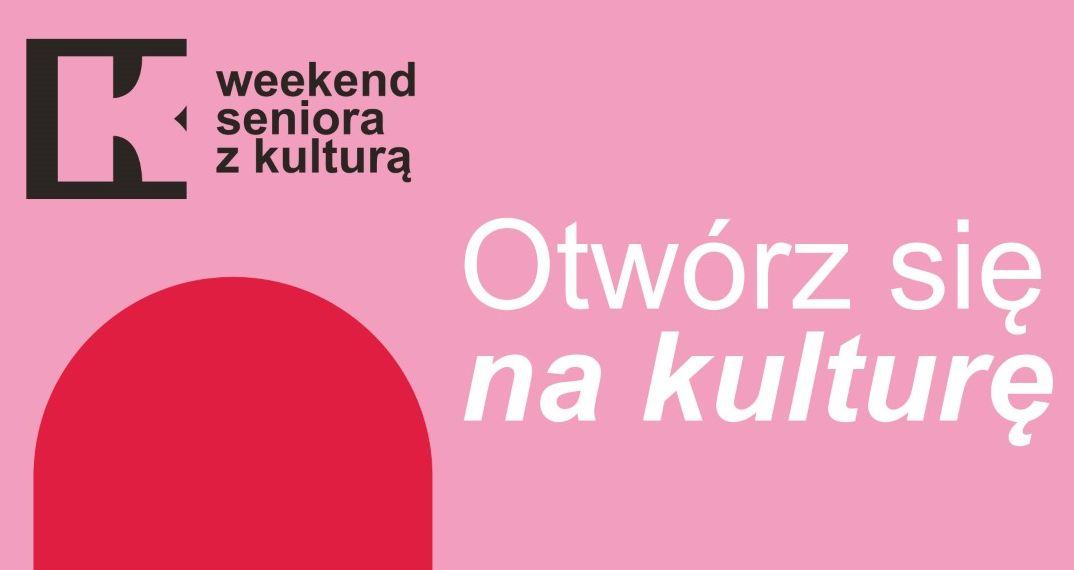 Weekend Seniora z kulturą